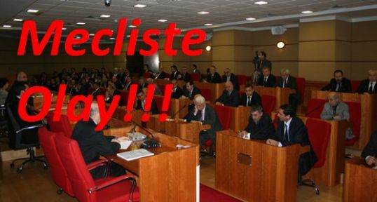 MECLİSTE OLAY
