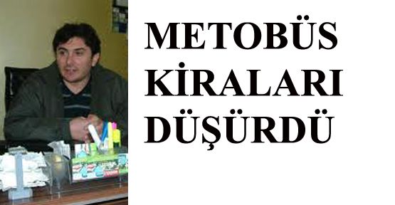 METROBÜS KİRALARI DÜŞÜRDÜ