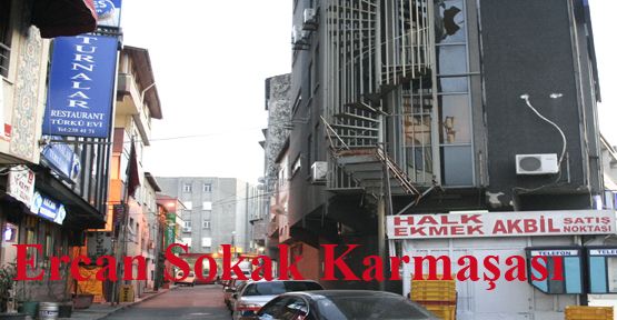 Ercan Sokak Karmaşası