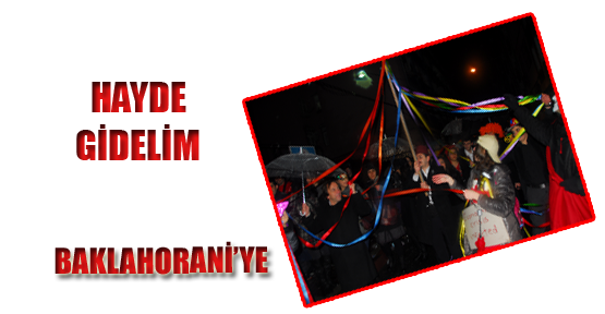 HAYDE GİDELİM BAKLAHORANİ’YE