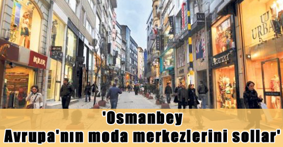 'Osmanbey Avrupa'nın Moda Merkezlerini Sollar'