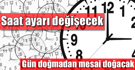 Saat Ayarı Değişecek
