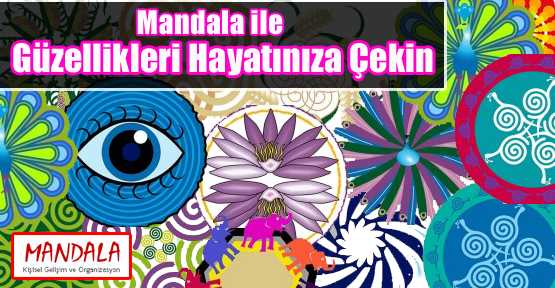 Mandala ile Güzellikleri Hayatınıza Çekin