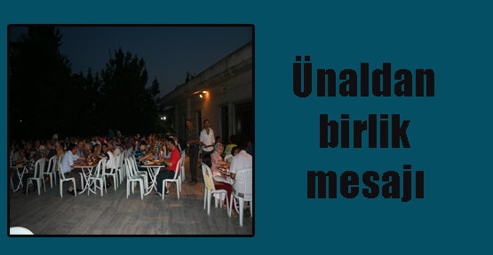 Ahmet Ünaldan birlik mesajı