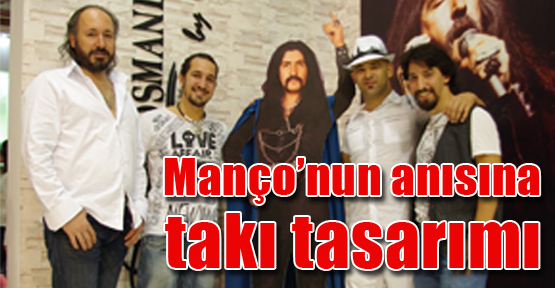 Manço’nun anısına takı tasarımı