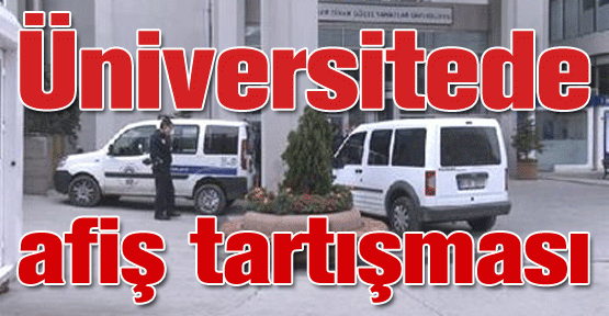 Üniversitede afiş tartışması