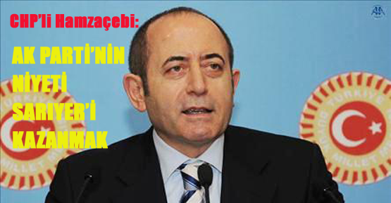"AK Parti'nin niyeti Sarıyer’i kazanmak"