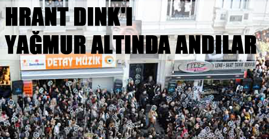 Hrant Dink'i yağmur altında andılar