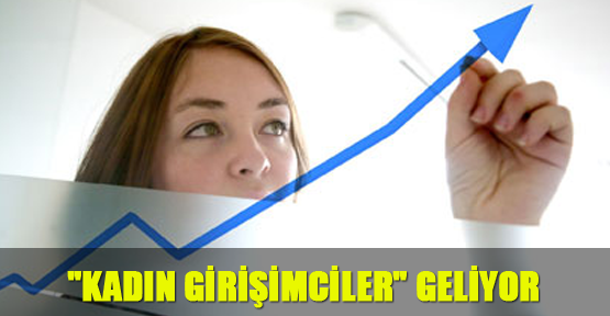 "Kadın Girişimciler" Geliyor