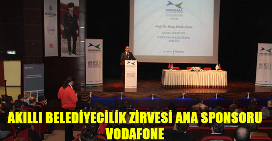 Akıllı Belediyecilik Zirvesi Ana Sponsoru Vodafone