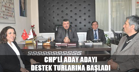 CHP'li Aday Adayı Destek Turlarına Başladı