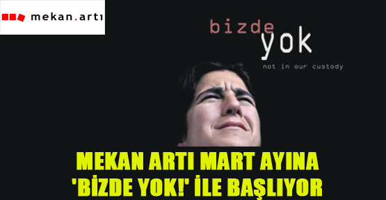 Mekan Artı, Mart ayına 'Bizde Yok!' ile başlıyor