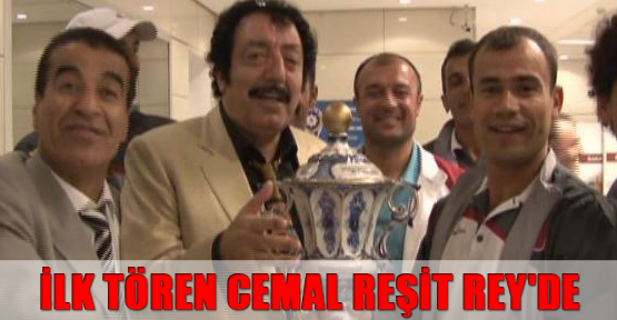 İlk tören Cemal Reşit Rey'de