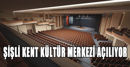 Şişli'nin Kent Kültür Merkezi Açılıyor