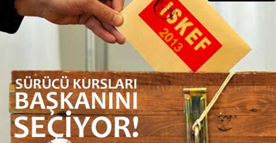 İstanbul sürücü kursları başkanını seçiyor