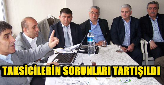 Taksicilerin sorunları tartışıldı