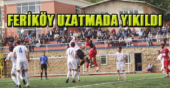 Feriköy uzatmada yıkıldı