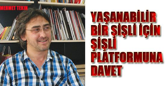 Şişli için ‘Şişli Platformu’