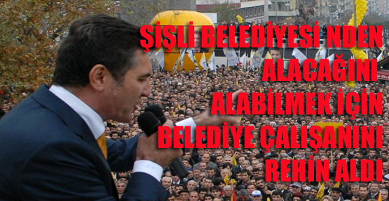 Şişli Belediyesi'nde rehine krizi!