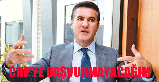 Sarıgül: CHP'ye Başvurmayacağım