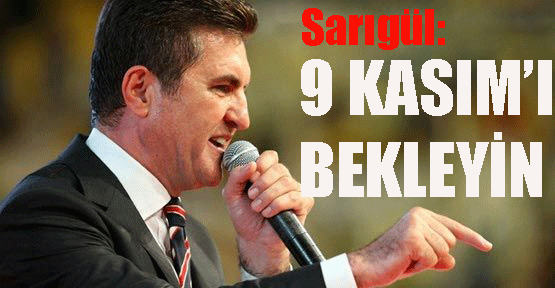 9 KASIM'I BEKLEYİN