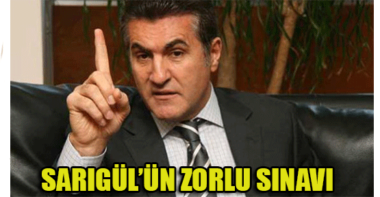 Sarıgül'ün Zorlu Sınavı