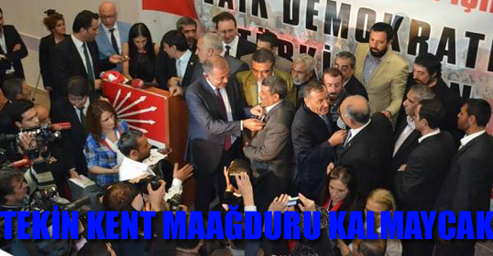 Tekin: Kent mağduru kalmayacak