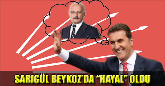 Sarıgül Beykoz'da "Hayal" Oldu