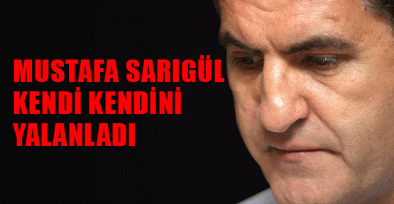Sarıgül kendi kendini yalanladı