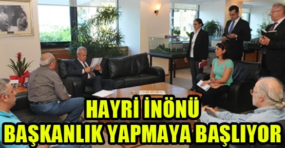 Hayri İnönü başkanlık yapmaya başlıyor