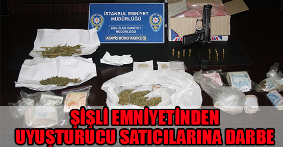 Şişli Emniyetinden uyuşturucu satıcılarına darbe