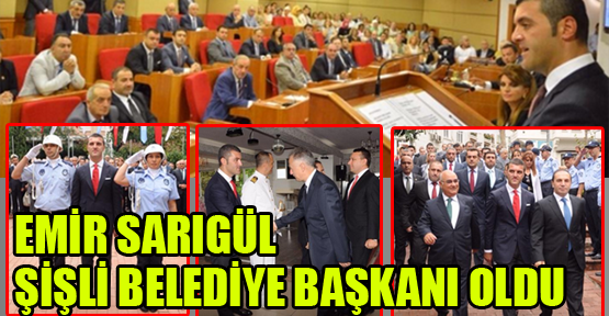 Emir Sarıgül Şişli Belediye Başkanı oldu!