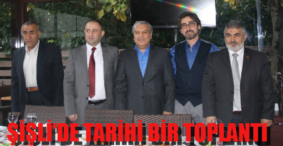 Şişli’de tarihi bir toplantı