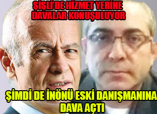 Şimdi de İnönü eski danışmanına dava açtı