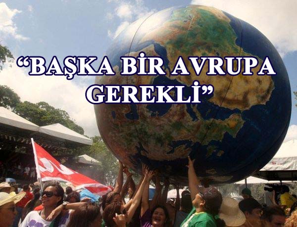 Avrupa Sosyal Forumu 1-4 Temmuz‘da İstanbul‘da ‘Başka bir Avrupa gerekli‘